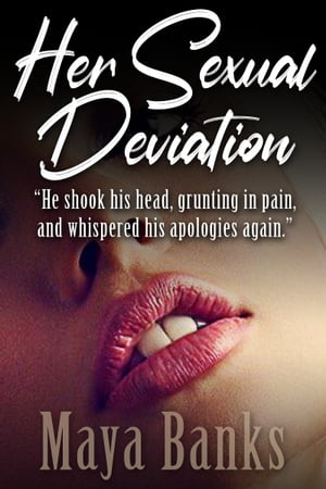 Her Sexual Deviation【電子書籍】 Maya Banks