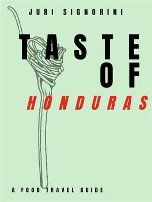 Taste of... Honduras