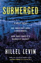 Submerged: How a Cold Case Condemned an Innocent Man to Hide a Family's Darkest ...
