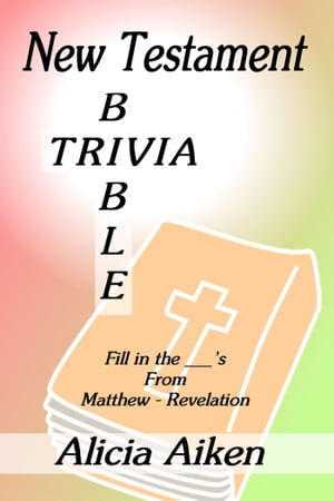 New Testatment Bible Trivia From Matthew-Revelation
