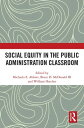 ŷKoboŻҽҥȥ㤨Social Equity in the Public Administration ClassroomŻҽҡۡפβǤʤ8,945ߤˤʤޤ