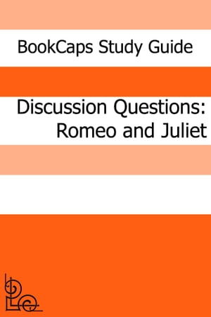Discussion Questions: Romeo and Juliet