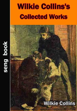 Wilkie Collins's Collected Works