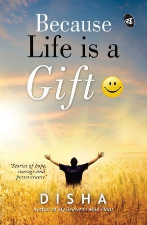 Because Life is a Gift