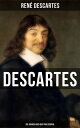 Descartes: Die Grundlagen der Philosophie【電子書籍】 Ren Descartes