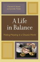 A Life in Balance Finding Meaning in a Chaotic W