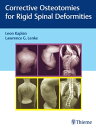Corrective Osteotomies for Rigid Spinal Deformities【電子書籍】