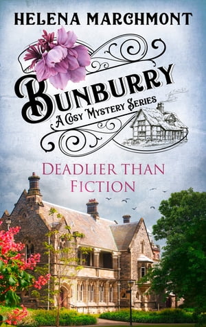 Bunburry - Deadlier than Fiction A Cosy Mystery 