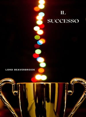 ŷKoboŻҽҥȥ㤨Il successo (tradottoŻҽҡ[ Lord Beaverbrook ]פβǤʤ738ߤˤʤޤ