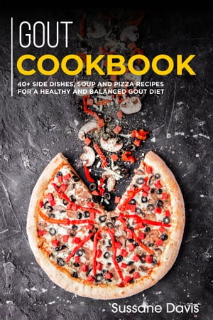 GOUT Cookbook 40+ Side Dishes, Soup and Pizza re