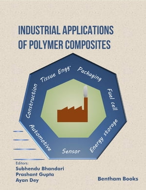 Frontiers in Polymer Science (Volume 1) Industrial Applications of Polymer Composites【電子書籍】[ Subhendu Bhandari ]