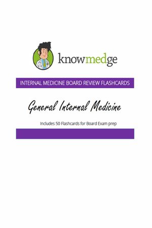 Internal Medicine Board Review Flashcards: General Internal Medicine【電子書籍】[ Knowmedge ]