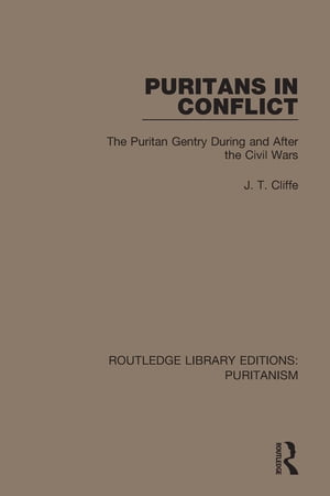 Puritans in Conflict The Puritan Gentry During a