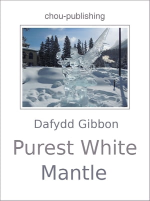 Purest White Mantle【電子書籍】[ Dafydd Gibbon ]