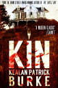 Kin【電子書籍】[ Kealan Patrick Burke ]