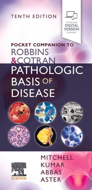Pocket Companion to Robbins & Cotran Pathologic Basis of Disease E-Book