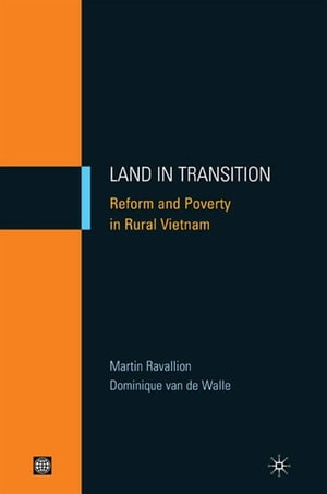 Land In Transition: Reform And Poverty In Rural Vietnam