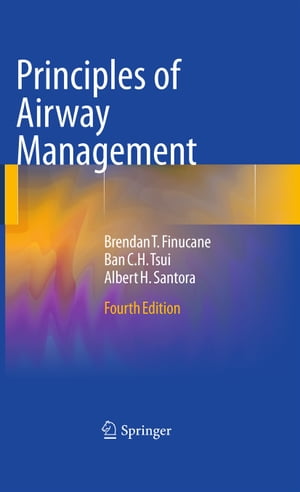 Principles of Airway Management【電子書籍】[ Ban C.H. Tsui ]