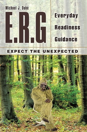 E.R.G Everyday Readiness Guidance【電子書籍】[ Michael J. Dub? ]