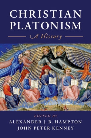 Christian Platonism A History