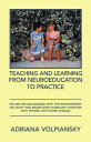 ŷKoboŻҽҥȥ㤨Teaching and Learning from Neuroeducation to Practice We Are Nature Blended with the Environment. We Adapt and Rediscover Ourselves Together with Others, with More WisdomŻҽҡ[ Adriana Volpiansky ]פβǤʤ452ߤˤʤޤ