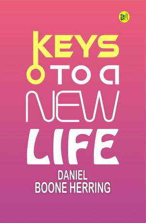 ŷKoboŻҽҥȥ㤨Keys to a New LifeŻҽҡ[ Daniel Boone Herring ]פβǤʤ158ߤˤʤޤ