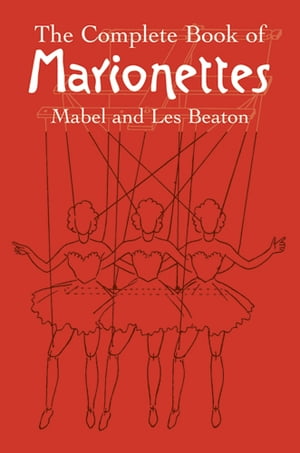 The Complete Book of Marionettes