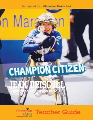 Champion Citizen Jean Driscoll Teacher Guide【