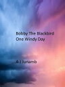 ŷKoboŻҽҥȥ㤨Bobby The Blackbird: One Windy DayŻҽҡ[ A. J. Junamb ]פβǤʤ107ߤˤʤޤ