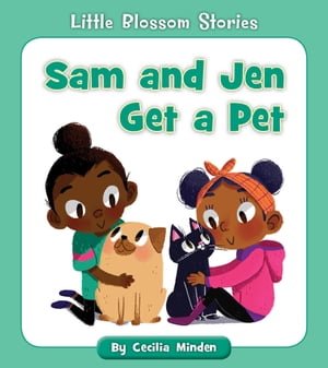 Sam and Jen Get a Pet【電子書籍】[ Cecilia Minden ]