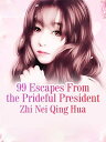 99 Escapes From the Prideful President Volume 4