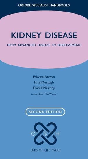 Kidney Disease: From advanced disease to bereavement