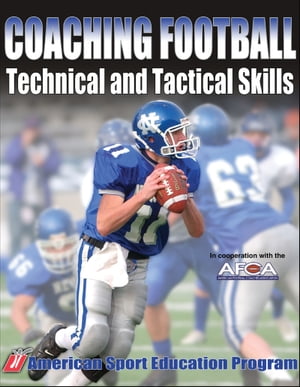 Coaching Football Technical & Tactical Skills【