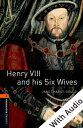 Henry VIII and his Six Wives - With Audio Level 2 Oxford Bookworms Library【電子書籍】 Janet Hardy-Gould