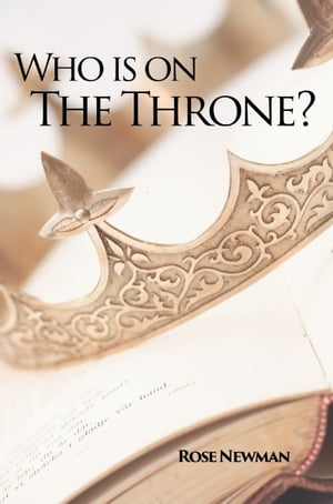 Who Is on the Throne?Żҽҡ[ Rose Newman ]