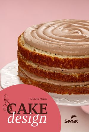 Cake Design【電子書籍】[ Michelle Marine ]