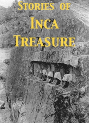 Stories of Inca Treasure