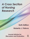 A Cross Section of Nursing Research Journal Articles for Discussion and Evaluation【電子書籍】[ Roberta Peteva ]