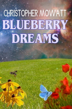 Blueberry Dreams【電子書籍】[ Christopher 
