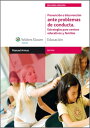 Prevenci?n e intervenci?n ante problemas de conducta. Estrategias para centros educativos y familias (2.? Ed.)