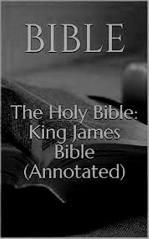 Bible: King James Version Old and New Testament