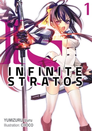 Infinite Stratos Infinite Stratos: Volume 1 I...