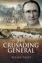 The Crusading General The Life of General Sir Bernard Paget GCB DSO MC