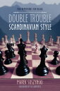 Double Trouble Scandinavian Style Two Repertoires for Black【電子書籍】[ Marek Soszyns...