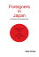 Foreigners in Japan A Historical PerspectiveŻҽҡ[ Gopal Kshetry ]