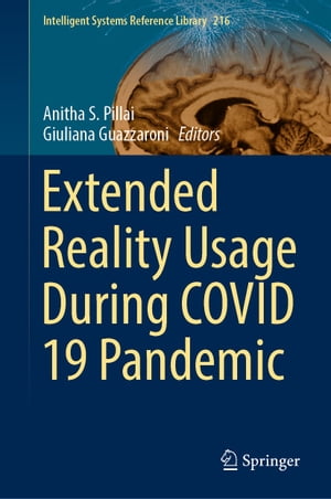 Extended Reality Usage During COVID 19 Pandemic【電子書籍】