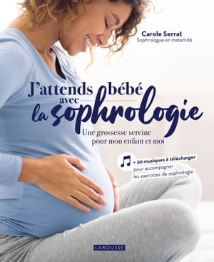 J 039 attends b b avec la sophrologie【電子書籍】 Carole Serrat