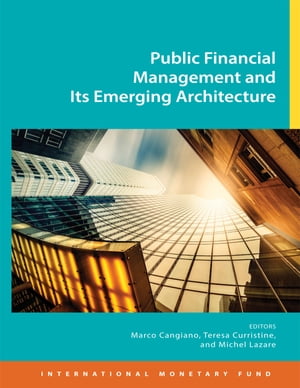Public Financial Management and Its Emerging ArchitectureŻҽҡ[ M. Mr. Cangiano ]