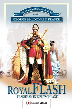 Royal Flash Flashman in DeutschlandŻҽҡ[ George MacDonald Fraser ]