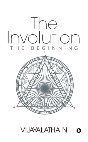 The Involution The BeginningŻҽҡ[ Vijayalatha N ]